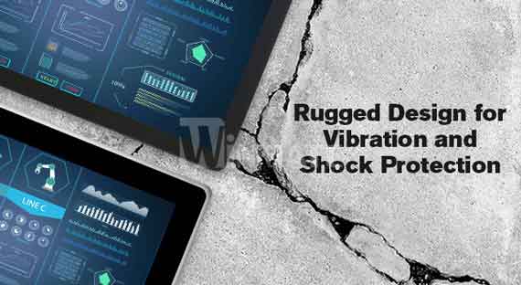 Rugged Design for Vibration and Shock Protection