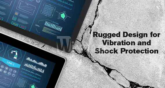 Rugged Design for Vibration and Shock Protection